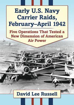Early U.S. Navy Carrier Raids, February-April 1942 1