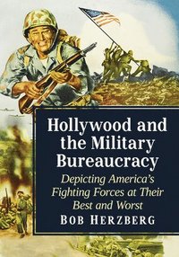 bokomslag Hollywood and the Military Bureaucracy