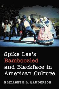 bokomslag Spike Lee's Bamboozled and Blackface in American Culture