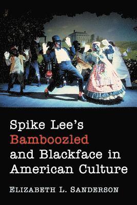 Spike Lee's Bamboozled and Blackface in American Culture 1