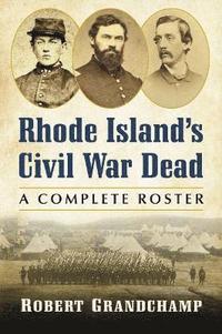 bokomslag Rhode Island's Civil War Dead