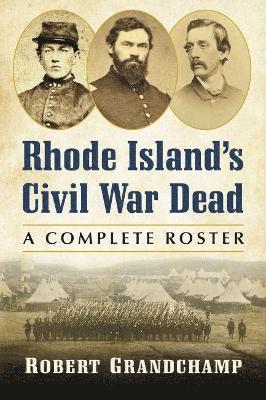 Robert Grandchamp - Rhode Island's Civil War Dead, Häftad