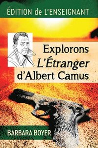bokomslag Explorons L'Etranger d'Albert Camus
