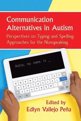 Communication Alternatives in Autism 1