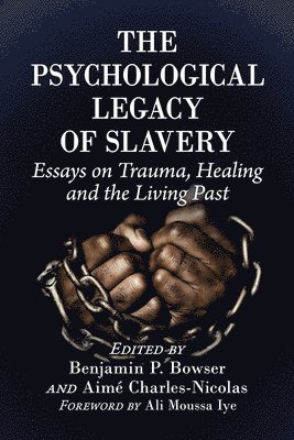 Benjamin P. Bowser, Aimé Charles-Nicolas - Psychological Legacy of Slavery, Häftad