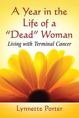 A Year in the Life of a &quot;Dead&quot; Woman 1