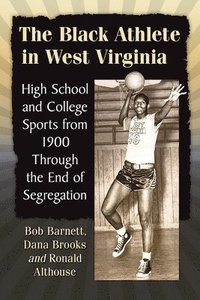 bokomslag The Black Athlete in West Virginia