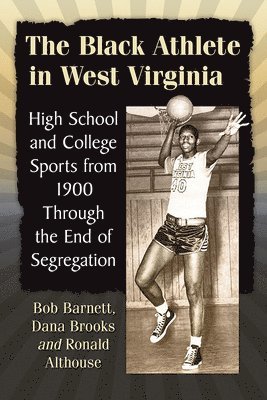 Bob Barnett, Dana Brooks, Ronald Althouse - Black Athlete in West Virginia, Häftad