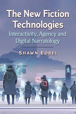 bokomslag New Fiction Technologies