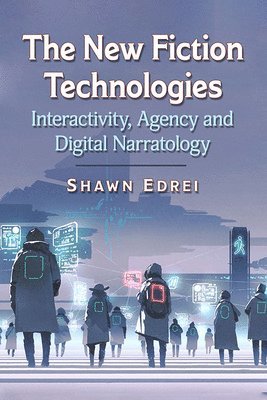 The New Fiction Technologies 1