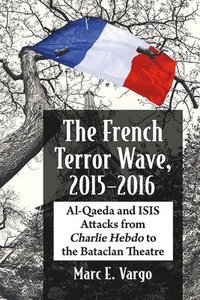 bokomslag The French Terror Wave, 2015-2016