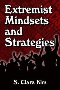 bokomslag Extremist Mindsets and Strategies