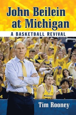 bokomslag John Beilein at Michigan