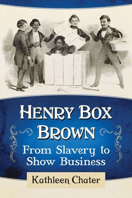 Kathleen Chater - Henry Box Brown, Häftad