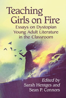 Sarah Hentges, Sean P. Connors - Teaching Girls on Fire, Häftad