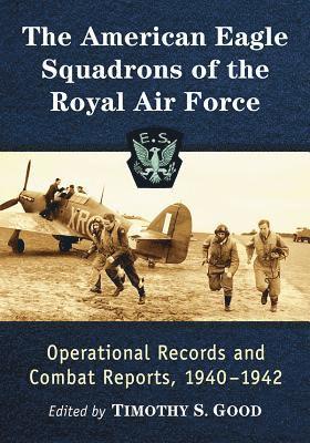 The American Eagle Squadrons of the Royal Air Force 1
