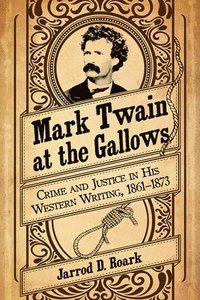 bokomslag Mark Twain at the Gallows