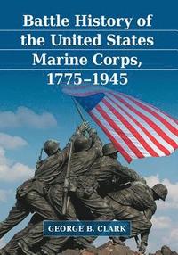 bokomslag Battle History of the United States Marine Corps, 1775-1945