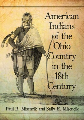 bokomslag American Indians of the Ohio Country in the 18th Century