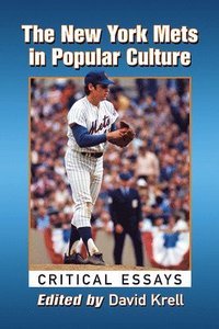 bokomslag The New York Mets in Popular Culture