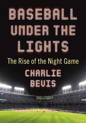 bokomslag Baseball Under the Lights