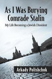 bokomslag As I Was Burying Comrade Stalin
