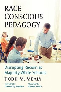 bokomslag Race Conscious Pedagogy