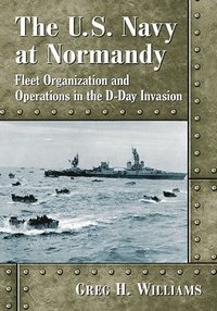 bokomslag The U.S. Navy at Normandy