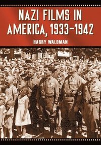 bokomslag Nazi Films in America, 1933-1942