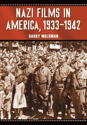 Nazi Films in America, 1933-1942 1