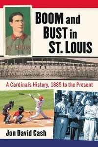 bokomslag Boom and Bust in St. Louis