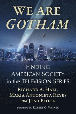 Richard A. Hall, Maria Antonieta Reyes, Josh Plock - We Are Gotham, Häftad