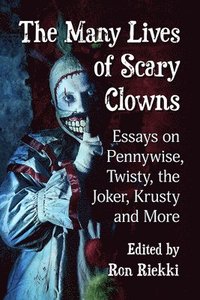 bokomslag The Many Lives of Scary Clowns