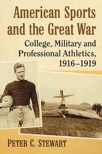 bokomslag American Sports and the Great War
