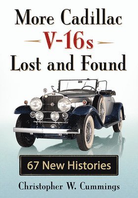 Christopher W. Cummings - More Cadillac V-16s Lost and Found, Häftad