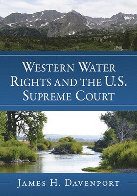 Western Water Rights and the U.S. Supreme Court 1