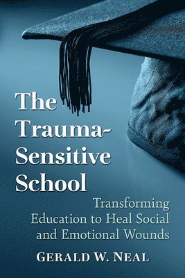 bokomslag The Trauma-Sensitive School