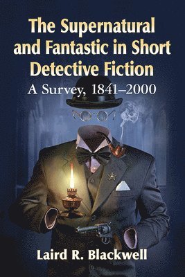 bokomslag Supernatural and Fantastic in Short Detective Fiction