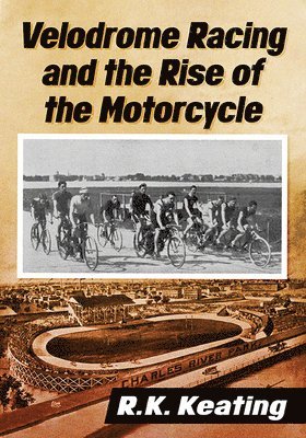 Velodrome Racing and the Rise of the Motorcycle 1