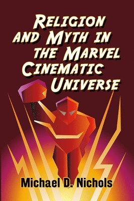 bokomslag Religion and Myth in the Marvel Cinematic Universe