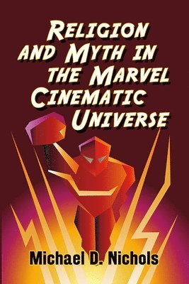 bokomslag Religion and Myth in the Marvel Cinematic Universe