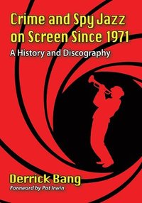 bokomslag Crime and Spy Jazz on Screen Since 1971