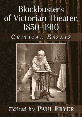 Paul Fryer - Blockbusters of Victorian Theater, 1850-1910, Häftad
