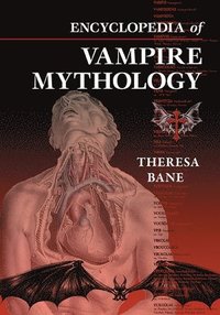 bokomslag Encyclopedia of Vampire Mythology