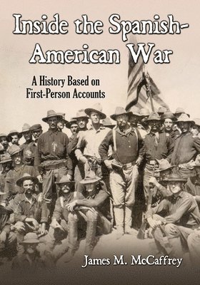 James M. McCaffrey - Inside the Spanish-American War, Häftad
