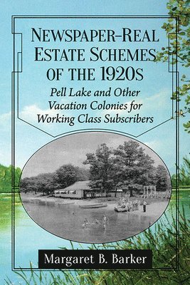Margaret B. Barker - Newspaper-Real Estate Schemes of the 1920s, Häftad