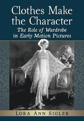 Lora Ann Sigler - Clothes Make the Character, Häftad