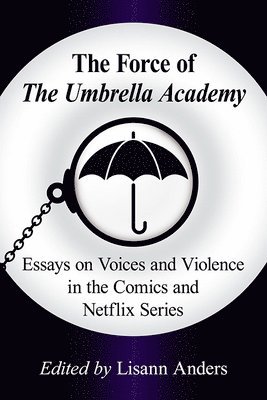 Lisann Anders - Force of The Umbrella Academy, Häftad