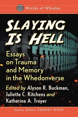 Alyson R. Buckman,, Juliette C. Kitchens, Katherine A. Troyer - Slaying is Hell, Häftad