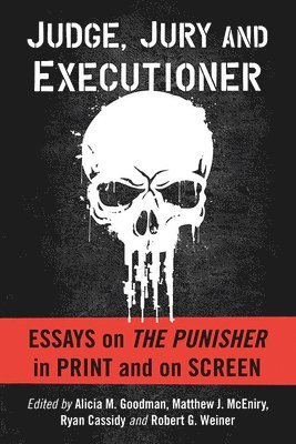 Alicia M. Goodman, Matthew J. McEniry,, Ryan Cassidy - Judge, Jury and Executioner, Häftad